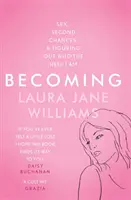 Becoming - Sex, zweite Chancen und die Frage, wer zum Teufel ich bin - Becoming - Sex, Second Chances, and Figuring Out Who the Hell I am