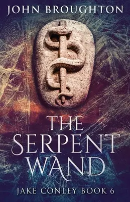 Der Zauberstab der Schlange: Eine Geschichte von Ley-Linien, irdischen Kräften, Templern und mythischen Schlangen - The Serpent Wand: A Tale of Ley Lines, Earth Powers, Templars and Mythical Serpents