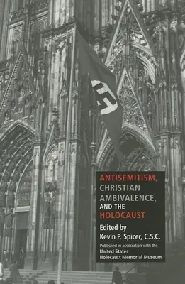 Antisemitismus, christliche Ambivalenz und der Holocaust - Antisemitism, Christian Ambivalence, and the Holocaust