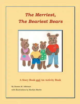 Die lustigsten, die bärigsten Bären: Ein Geschichtenbuch und ein Activity Book - The Merriest, The Beariest Bears: A Story Book and an Activity Book