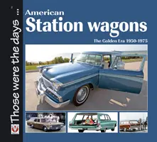 Amerikanische Station Wagons: Die Goldene Ära 1950-1975 - American Station Wagons: The Golden Era 1950-1975