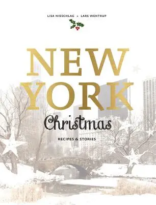 New Yorker Weihnachten: Rezepte und Geschichten - New York Christmas: Recipes and Stories
