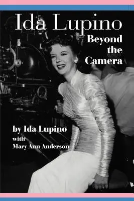 Ida Lupino: Jenseits der Kamera - Ida Lupino: Beyond the Camera