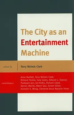 Die Stadt als Unterhaltungsmaschine - The City as an Entertainment Machine