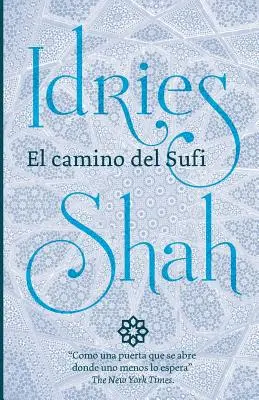 Der Weg des Sufi - El camino del Sufi