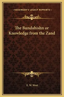 Der Bundahishn oder das Wissen aus dem Zand - The Bundahishn or Knowledge from the Zand
