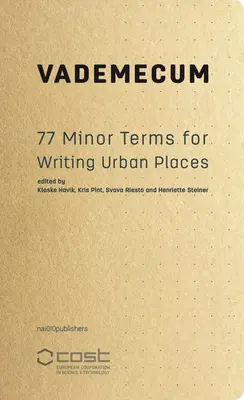 Vademecum: 77 kleine Begriffe zum Schreiben städtischer Orte - Vademecum: 77 Minor Terms for Writing Urban Places