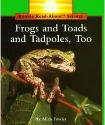 Frösche und Kröten und auch Kaulquappen (Rookie Read-About Science: Animals) - Frogs and Toads and Tadpoles, Too (Rookie Read-About Science: Animals)