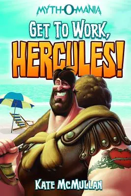 An die Arbeit, Herkules! - Get to Work, Hercules!