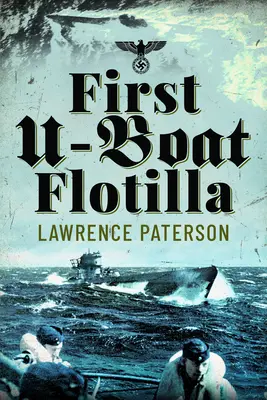 Erste U-Boot-Flottille - First U-Boat Flotilla