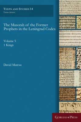 Die Masora der ehemaligen Propheten im Leningrader Kodex: Bd. 5: 1 Könige - The Masorah of the Former Prophets in the Leningrad Codex: Vol. 5: 1 Kings