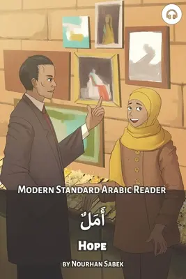 Hoffnung: Modernes Standardarabisch Lesebuch - Hope: Modern Standard Arabic Reader