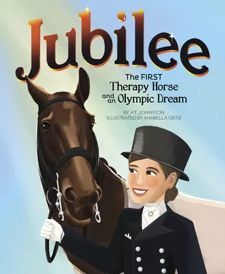 Jubilee: Das erste Therapiepferd und ein olympischer Traum - Jubilee: The First Therapy Horse and an Olympic Dream