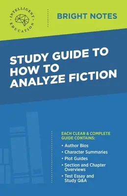 Studienführer zu How to Analyze Fiction - Study Guide to How to Analyze Fiction