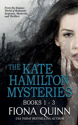 Die Kate-Hamilton-Krimis im Box-Set: Ein Iniquus-Romantik-Spannungs-Mystery-Thriller-Box-Set - The Kate Hamilton Mysteries Boxed Set: An Iniquus Romantic Suspense Mystery Thriller Box Set