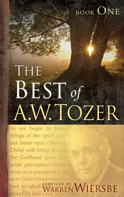 Das Beste von A. W. Tozer Buch Eins - The Best of A. W. Tozer Book One