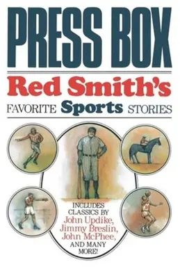 Pressebox: Red Smiths liebste Sportgeschichten - Press Box: Red Smith's Favorite Sports Stories