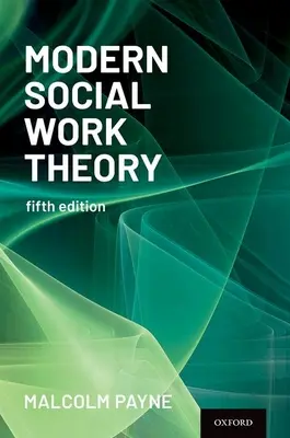 Moderne Theorie der Sozialen Arbeit - Modern Social Work Theory