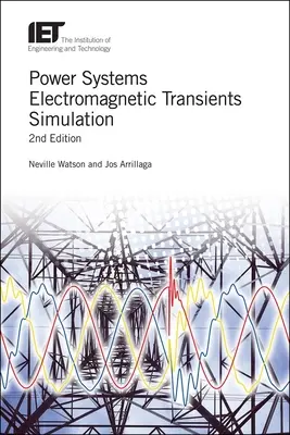 Simulation elektromagnetischer Transienten in Energiesystemen - Power Systems Electromagnetic Transients Simulation