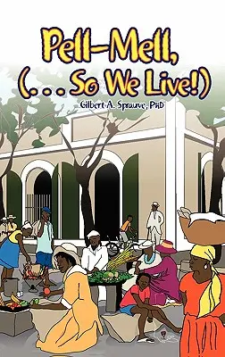 Pell-Mell: ... So leben wir! - Pell-Mell: ... So We Live!