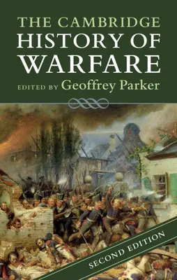 Die Cambridge History of Warfare - The Cambridge History of Warfare