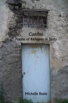 Confini: Gedichte von Flüchtlingen in Sizilien - Confini: Poems of Refugees in Sicily