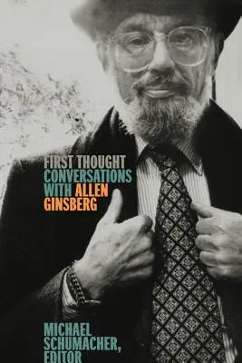 Erster Gedanke: Gespräche mit Allen Ginsberg - First Thought: Conversations with Allen Ginsberg