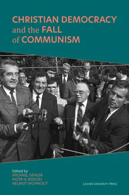 Christliche Demokratie und der Fall des Kommunismus - Christian Democracy and the Fall of Communism