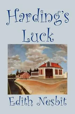 Harding's Luck von Edith Nesbit, Belletristik, Fantasy & Magie - Harding's Luck by Edith Nesbit, Fiction, Fantasy & Magic