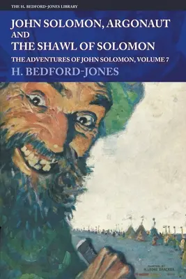 John Solomon, Argonaut und der Schal Salomons: Die Abenteuer des John Solomon, Band 7 - John Solomon, Argonaut and The Shawl of Solomon: The Adventures of John Solomon, Volume 7