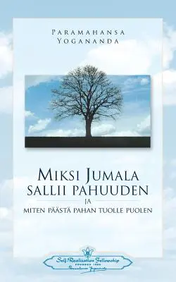 Miksi Jumala Sallii Pahuuden: Ja Miten Pst Pahan Tuolle Puolen - Warum Gott das Böse zulässt (Finnisch) - Miksi Jumala Sallii Pahuuden: Ja Miten Pst Pahan Tuolle Puolen - Why God Permits Evil (Finnish)