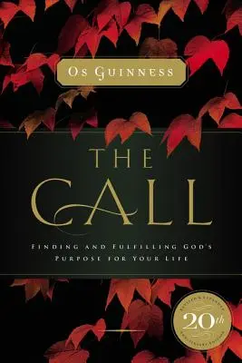 Die Berufung: Gottes Bestimmung für dein Leben finden und erfüllen - The Call: Finding and Fulfilling God's Purpose for Your Life