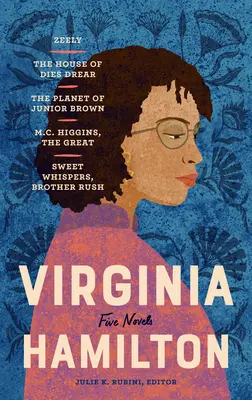 Virginia Hamilton: Fünf Romane (Loa #348): Zeely / Das Haus von Dies Drear / Der Planet von Junior Brown / M.C. Higgins, der Große / Süßes Geflüster, Br - Virginia Hamilton: Five Novels (Loa #348): Zeely / The House of Dies Drear / The Planet of Junior Brown / M.C. Higgins, the Great / Sweet Whispers, Br