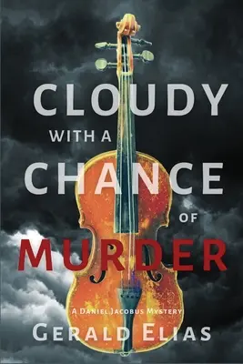 Wolkig mit Aussicht auf Mord: Ein Daniel-Jacobus-Krimi - Cloudy with a Chance of Murder: A Daniel Jacobus Mystery