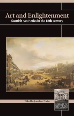 Kunst und Aufklärung: Schottische Ästhetik im achtzehnten Jahrhundert - Art and Enlightenment: Scottish Aesthetics in the Eighteenth Century