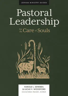 Pastorale Leiterschaft: Für die Sorge um die Seelen - Pastoral Leadership: For the Care of Souls