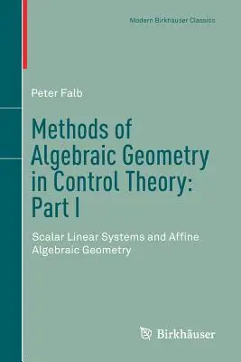 Methoden der algebraischen Geometrie in der Kontrolltheorie: Teil I: Skalare lineare Systeme und affine algebraische Geometrie - Methods of Algebraic Geometry in Control Theory: Part I: Scalar Linear Systems and Affine Algebraic Geometry