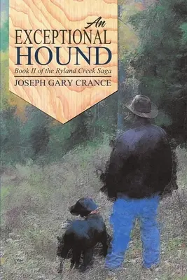 Ein außergewöhnlicher Jagdhund: Buch II der Ryland Creek Saga - An Exceptional Hound: Book II of the Ryland Creek Saga