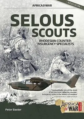 Selous Pfadfinder: Rhodesische Aufstandsbekämpfungsspezialisten - Selous Scouts: Rhodesian Counter-Insurgency Specialists