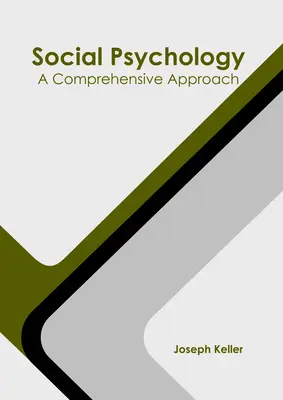 Sozialpsychologie: Ein umfassender Ansatz - Social Psychology: A Comprehensive Approach