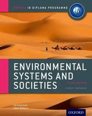 Ib Environmental Systems and Societies Course Book: Ausgabe 2015: Oxford Ib Diploma Program - Ib Environmental Systems and Societies Course Book: 2015 Edition: Oxford Ib Diploma Program