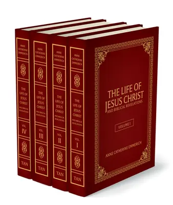 Das Leben Jesu Christi und die biblischen Offenbarungen (4 Bände): Aus den Visionen der Ven. Anna Katharina Emmerich - The Life of Jesus Christ and Biblical Revelations (4 Volume Set): From the Visions of Ven. Anne Catherine Emmerich