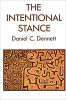 Beabsichtigte Haltung (Dennett Daniel C. (Professor Tufts University)) - Intentional Stance (Dennett Daniel C. (Professor Tufts University))