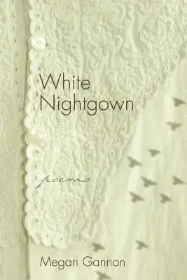 Weißes Nachthemd: Gedichte - White Nightgown: Poems
