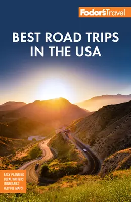 Fodor's Best Roadtrips in den USA: 50 epische Reisen durch alle 50 Staaten - Fodor's Best Road Trips in the USA: 50 Epic Trips Across All 50 States