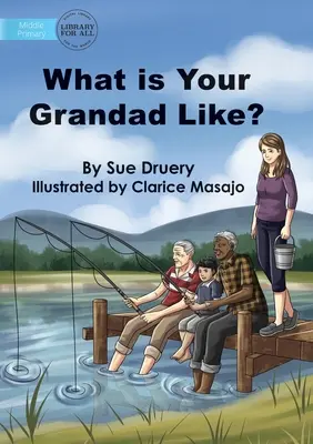 Wie ist dein Großvater? - What Is Your Grandad Like?