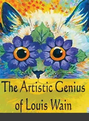 Das künstlerische Genie von Louis Wain - The Artistic Genius of Louis Wain
