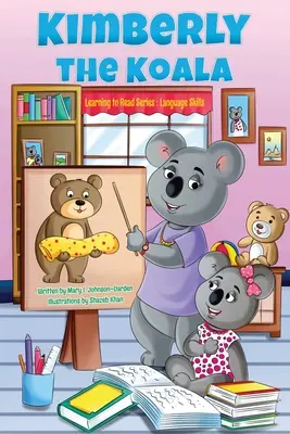 Kimberly der Koala Lesen lernen Serie: Sprache - Kimberly the Koala Learning to Read Series: Language