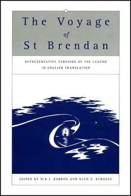 Die Reise des Heiligen Brendan: Repräsentative Fassungen der Legende in englischer Übersetzung - The Voyage of St Brendan: Representative Versions of the Legend in English Translation