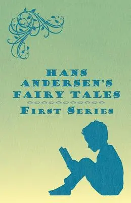 Hans Andersens Märchen; Erste Reihe - Hans Andersen's Fairy Tales; First Series